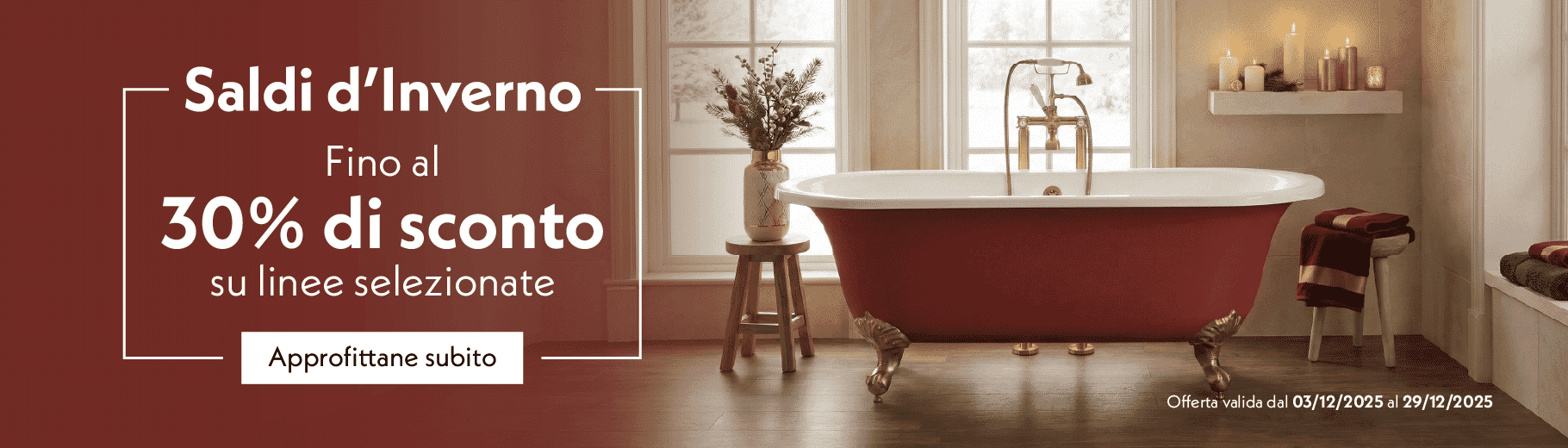 Saldi d’Inverno | Fino al 30% di sconto su linee selezionate